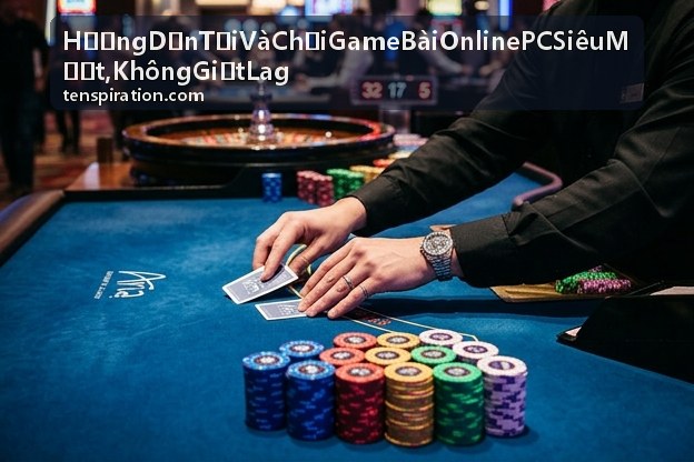 Poker Texas Hold'em - Game bài online PC mượt